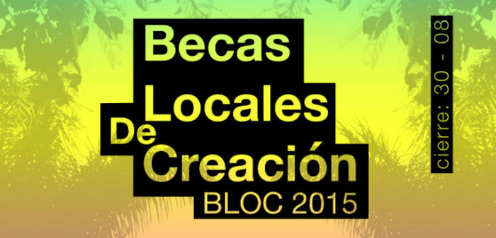 Abierta convocatoria para las becas de creación Bloc 2015