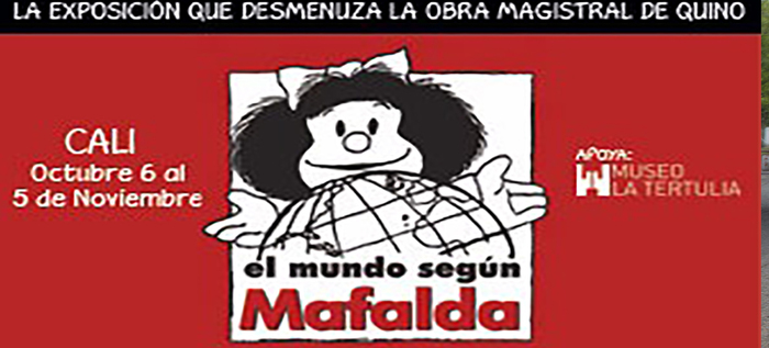 El Mundo, según Mafalda, ya está en Cali