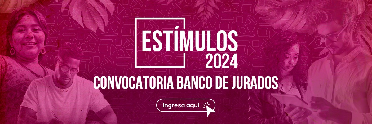 Banco de Jurados del Programa Estímulos 2024