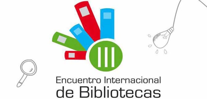 III Encuentro Internacional Bibliotecas, espacios de creación e innovación