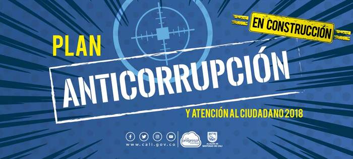 Alcaldía pone en consideración de la ciudadanía el Plan Anticorrupción y de Atención al Ciudadano 2018
