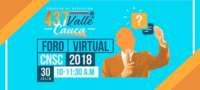 Primer foro virtual de la CNSC sobre el proceso de selección 437 de 2017 – Valle del Cauca.