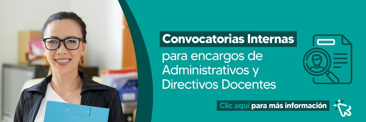 Convocatorias para encargos de Administrativos y Directivos Docentes