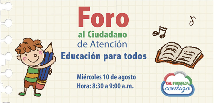 Este miércoles en el Foro de Atención al Ciudadano: Educación para Todos