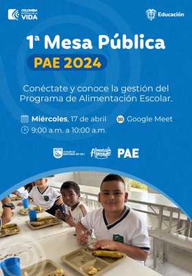 Primera Mesa Pública del Programa de Alimentación Escolar - PAE, para la vigencia 2024