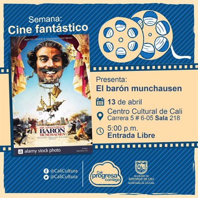 "Senama Cine Fantastico Película: El barón munchausen de Terry Gilliam Año: 1988 Duración: 126 minutos España" - Sala 218 – Centro Cultural de Cali