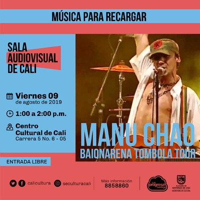 Música para recargar Manu Chao, Baionarena Tombola Tour - Centro Cultural de Cali - Salón 218