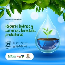 Conversatorio Virtual ‘Recurso Hídrico y sus Áreas Forestales Protectoras’ de nuestra casa común