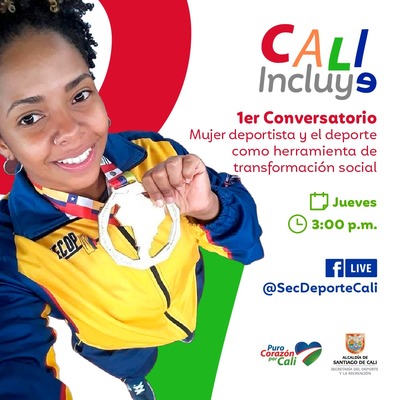 Cali Incluye  Conversatorio: mujer deportista y el deporte como herramienta de transformación social
