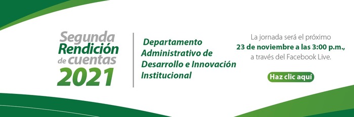 El 23 de noviembre conéctate con la segunda rendición de cuentas de Desarrollo e Innovación Institucional