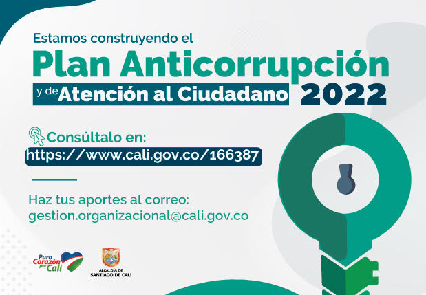Haz tus aportes y construyamos juntos el Plan Anticorrupción y de Atención al Ciudadano 2022
