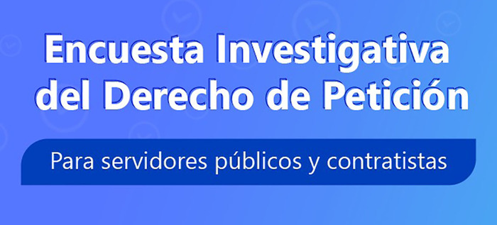 Observatorio para la Vigilancia de la Conducta Oficial realiza encuesta sobre Derecho de Petición
