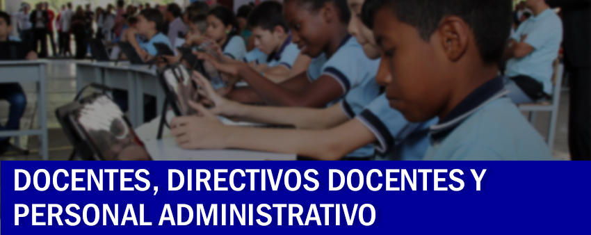 Docentes, Directivos docentes y personal administrativo