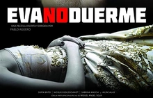 Semana de Cine Argentino  CICLO AQUÍ BUENOS AIRES  Película: EVA NO DUERME de Pablo Agüero