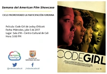 Semana del American Film Showcase CICLO PROMOVIENDO LA PARTICIPACIÓN FEMENINA Película: Code Girl de Lesley Chilcott Fecha: Miércoles, julio 5 de 2017 Lugar: Sala 218 – Centro Cultural de Cali Hora: 5