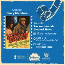 Semana Cine y Literatura Película: Las aventuras de Sherlock Holmes de Alfred L. Werker Año: 1939  - Viernes, noviembre 17 de 2017 - Sala 218 – Centro Cultural de Cali