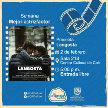 Semana mejor actriz/actor Película: The lobster de Yorgos Lanthimos Año: 2015 - Sala 218 – Centro Cultural de Cali