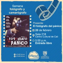 Semana del camarógrafo y del fotógrafo Película: El fotógrafo del pánico de Michael Powell Año: 1960 Duración: 109 minutos Reino Unido - Sala 218 – Centro Cultural de Cali