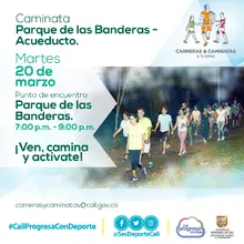Caminata Parque de las Banderas - Acueducto 