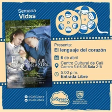 "Semana Vidas Película: El lenguaje del corazón, de Jean - Pierre Améris Año: 2014 Duración: 92 minutos Francia" - Sala 218 – Centro Cultural de Cali