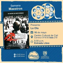 "Senama Maestros Película: La Ola de Dennis Gansel Año: 2008 Duración: 102 minutos Alemania" - Sala 218 – Centro Cultural de Cali