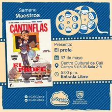 Semana Maestros  - Pelicula:El profe de Miguel Delgado  Año:1971 Duración: 120 minutos  Mexico - Sala 218 – Centro Cultural de Cali