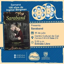 "Semana 100 años de Ingmar Bergman Película: Saraband de Ingmar Bergman Año: 2003 Duración: 107 minutos Suecia" - Sala 218 – Centro Cultural de Cali