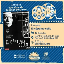 "Semana 100 años de Ingmar Bergman Película: El séptimo sello de Ingmar Bergman Año: 1957 Duración: 96 minutos Suecia" - Sala 218 – Centro Cultural de Cali