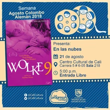 Semana Agosto Colombo Alemán 2018   Película: En la nubes de Andreas Dresen Año: 2008 Duración: 98 minutos Alemania - Sala 218 – Centro Cultural de Cali