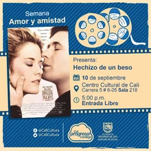 "Semana Amor y amistad Película: Hechizo de un beso de Norman René Año: 1992 Duración: 105 minutos Estados Unidos " - Sala 218 – Centro Cultural de Cali