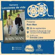 "Semana Lecciones de Vida, Pelicula: Rain Man de Barry Levinson Año: 1988, Duración: 129 minutos Estados Unidos" - Sala 218 – Centro Cultural de Cali