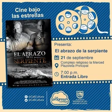 "Cine Bajo Las Estrellas ""Nuestro Patromonio"" Pelicula: El abrazo de la serpiente de Ciro Guerra Año: 2015  Duración: 125 minutos Colombia" - Plazoleta Complejo Religioso La Merced