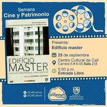 "Semana Cine y Patrimonio Película: Edificio master de Eduardo Coutinho Año: 2002 Duración: 110 minutos Brasil" - Sala 218 – Centro Cultural de Cali