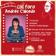 Viernes 30 de Noviembre de 2018 - Amalia de Andrés Burgos -Cine foro Andrés Caicedo/Plazoleta Jairo Varela
