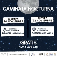 Caminata nocturna ruta Parque de Las Banderas Acueducto