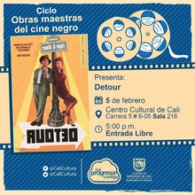 "Ciclo  Obras maestras del cine negro Película:Detour de Edgar G. Ulmer Año: 1945 Duración: 68 minutos País:Estados Unidos" - Sala 218 – Centro Cultural de Cali