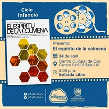 "Ciclo Infancia Película:El espíritu de la colmena de Victor Erice  Año: 1973 Duración: 94 minutos España  " - Sala 218 – Centro Cultural de Cali