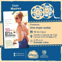 "Ciclo Madres Película: Una Mujer audaz de Steven Soderbergh Año: 2000 Duración: 131 minutos Estados Unidos" - Sala 218 – Centro Cultural de Cali