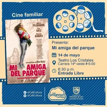 "Ciclo Madres     Película: Mi amiga del parque  de Ana Katz Año: 2015 Duración: 86 minutos Argentina" - Teatro al aire libre los Cristales 