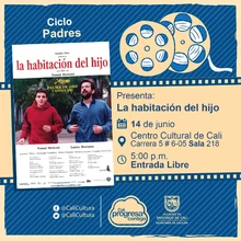 "Ciclo Padres   Película: La habitación del hijo de Nanni Moretti Año: 2001 Duración: 100 minutos Italia" - Sala 218 – Centro Cultural de Cali