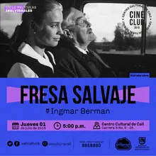"Ciclo Películas Inolvidables  Película: Fresa Salvaje de Ingmar Berman Año: 1957 Duración: 91 minutos Suecia " - Sala 218 – Centro Cultural de Cali