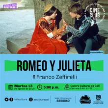 "Ciclo Franco Zeffirelli Película: Romeo y Julieta de Franco Zeffirelli Año: 1968 Duración: 136 minutos Reino Unido" - Sala 218 – Centro Cultural de Cali