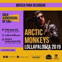Música para recargar Arctic Monkeys Lollapalooza 2019 - Centro Cultural de Cali, Carrera 5 No. 6-05 - Salón 218