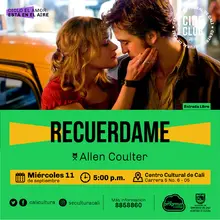 "Ciclo El amor está en el aire    Película:Recuerdame de Allen coulter Año: 2010 Duración: 113  minutos Estados Unidos" - Sala 218 – Centro Cultural de Cali