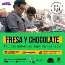"Ciclo por la paz  Pelicula: Fresa y Chocolate de Tomas Gutiérrez, Juan Carlos Tabío Año: 1993 Duración: 111 minutos Cuba" Sala 218 – Centro Cultural de Cali