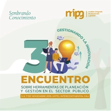 III Encuentro sobre herramientas de planeación y gestión en el sector público: Gestionando la innovación