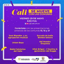 Todo el talento de las comunas 13, 15 y 21 llegan a #CaliSeMueve con las comunas. Viernes 29 de mayo de 2020