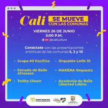 Todo el talento de las comunas 5, 2 y 10 llegan a #CaliSeMueve con las comunas. Viernes 26 de junio de 2020