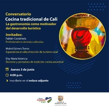Conversatorio Virtual Cocina Tradicional de Cali. La gastronomía como motivador del desarrollo turístico