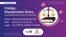 Invitación a la conferencia sobre el código Disciplinario único sobre la ley 734 de 2002
